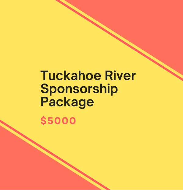 Tuckahoe River Sponsorship Package - $5,000