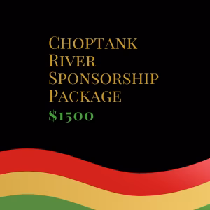 Choptank River Sponsorship Package - $1,500